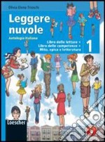 Leggere nuvole. Antologia italiana. Libro delle letture-Competenze-Mito, epica e letteratura. Per la Scuola media. Con espansione online libro