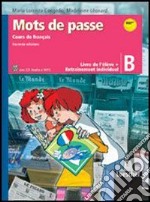 Mots de passe. Livre de l'élève. Con entraînement individuel. Per la Scuola media. Ediz. illustrata. Con CD Audio formato MP3. Con espansione online libro