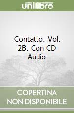 Contatto. Vol. 2B. Con CD Audio libro