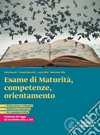 Esame di Maturità, competenze, orientamento. Per le Scuole superiori libro