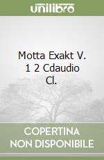 Motta Exakt V. 1 2 Cdaudio Cl. libro