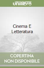 Cinema E Letteratura libro