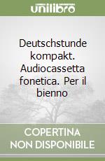 Deutschstunde kompakt. Audiocassetta fonetica. Per il bienno libro