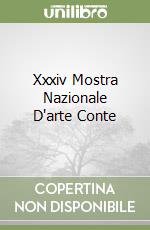 Xxxiv Mostra Nazionale D'arte Conte libro