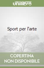 Sport per l'arte