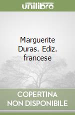 Marguerite Duras. Ediz. francese