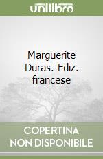 Marguerite Duras. Ediz. francese libro