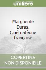 Marguerite Duras. Cinématèque française libro