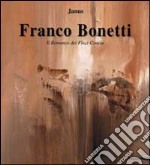 Franco Bonetti. Il giardino dei Finzi-Contini. Catalogo della mostra (Lugano-Roma, 2000). Ediz. italiana e inglese libro