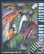 Wassily Kandinsky. Tra Monaco e Mosca 1896-1921. Catalogo della mostra (Roma, 7 ottobre 2000-4 febbraio 2001). Ediz. illustrata libro