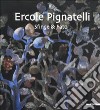 Ercole Pignatelli. Sfinge & fato. Catalogo della mostra (Monteroni di Lecce, 7-31 ottobre 2000). Ediz. illustrata libro