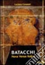 Batacchi, nova venus italica. Ediz. italiana e inglese libro