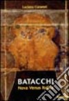 Batacchi, nova venus italica. Ediz. italiana e inglese libro di Caramel Luciano