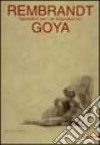 Rembrandt ispirazioni per Goya. Catalogo della mostra (Venezia, 2001). Ediz. italiana e inglese libro