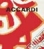 Carla Accardi. Premio «Artista dell'anno 2001». Ediz. illustrata libro