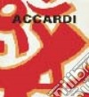 Carla Accardi. Premio «Artista dell'anno 2001». Ediz. illustrata libro