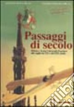 Passaggi di secolo. Milano e la sua Università popolare alle soglie del XX e del XXI secolo. Ediz. illustrata libro