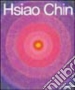 Hsiao Chin. Opere 1958-2002. Ediz. illustrata libro