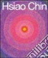 Hsiao Chin. Opere 1958-2002. Ediz. illustrata libro