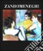 Zandomeneghi. Ediz. italiana e inglese libro