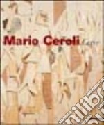 Mario Ceroli. Carte. Ediz. illustrata libro