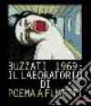 Buzzati 1969: Laboratorio di «Poema a fumetti». Ediz. illustrata libro