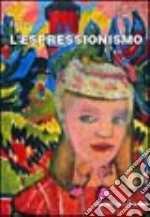 Io e l'espressionismo. Ediz. illustrata libro