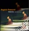 Angiola Tremonti. Mabilla Mater dulcissima. Ediz. italiana e inglese libro