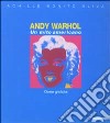 Andy Warhol. Un mito americano. Opere grafiche. Ediz. illustrata libro