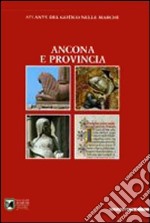Atlante del gotico nelle Marche. Ancona e provincia. Ediz. illustrata