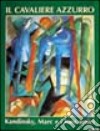 Il Cavaliere azzurro. Kandinsky, Marc e i loro amici. Ediz. illustrata libro