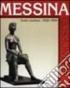 Francesco Messina. Cento sculture 1920-1994. Ediz. illustrata libro