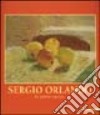 Sergio Orlando. Tra pittura e poesia. Ediz. illustrata libro