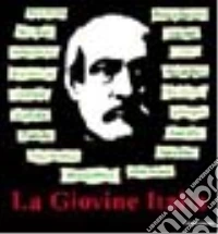La Giovine Italia. Omaggio degli artisti italiani a Giuseppe Mazzini nel bicentenario della nascita. Catalogo della mostra. (Gambetta 2006-Bologna 2006-2007). Ediz. illustrata libro
