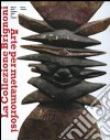 La collezione Brignoni. Arte per metamorfosi. Museo delle Culture. Città di Lugano. Ediz. illustrata. Vol. 1 libro