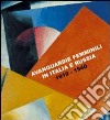 Avanguardie femminili in Italia e Russia. 1910-1940. Catalogo della Mostra (Siracusa, 5 ottobre-5 novembre 2007). Ediz. italiana e inglese libro