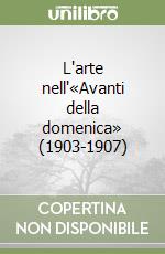 L'arte nell'«Avanti della domenica» (1903-1907) libro