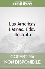 Las Americas Latinas. Ediz. illustrata libro