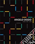 Angelo Dozio. Opere 1959-2009. Ediz. italiana e inglese