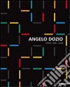 Angelo Dozio. Opere 1959-2009. Ediz. italiana e inglese libro