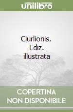 Ciurlionis. Ediz. illustrata libro