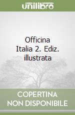 Officina Italia 2. Ediz. illustrata libro