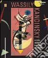 Wassily Kandinsky. L'arte astratta tra Italia e Francia. Catalogo della mostra (Aosta, 26 maggio-21 ottobre 2012). Ediz. italiana e francese libro
