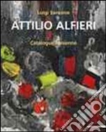 Attilio Alfieri. Catalogue raisonné. Ediz. italiana e inglese