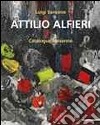 Attilio Alfieri. Catalogue raisonné. Ediz. italiana e inglese libro