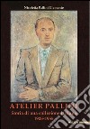 Atelier Pallini. Storia di una collezione italiana 1925-1955 libro