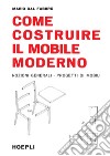 Come costruire il mobile moderno libro