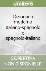 Dizionario moderno italiano-spagnolo e spagnolo-italiano (1) libro