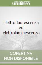 Elettrofluorescenza ed elettroluminescenza