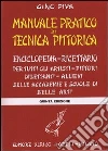 Manuale pratico di tecnica pittorica libro di Piva Gino